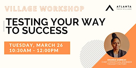 Village Workshop: Testing Your Way To Success primary image