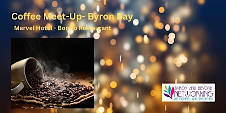 Byron Bay - Coffee Meet-Up - 16th. May 2024