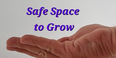 Safe Space to Grow 5 session pack with one month check in