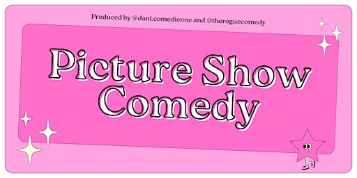 Picture Show Comedy primary image
