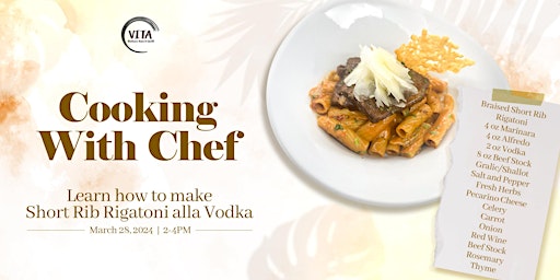 Primaire afbeelding van VITA's March Cooking Class with Chef | Learn to make Short Rib Alla Vodka!!