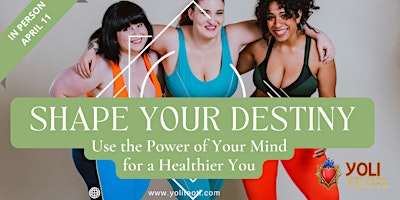 Primaire afbeelding van Shape Your Destiny: Use the Power of Your Mind for a Healthier You