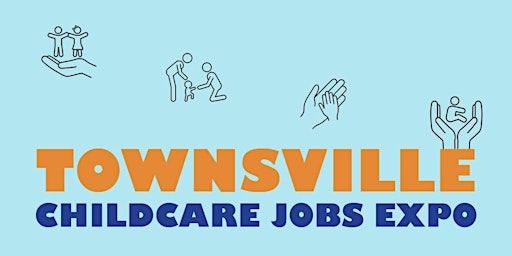 Primaire afbeelding van Townsville Childcare Jobs Expo