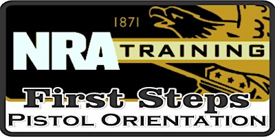 Imagem principal do evento NRA First Steps Pistol Orientation