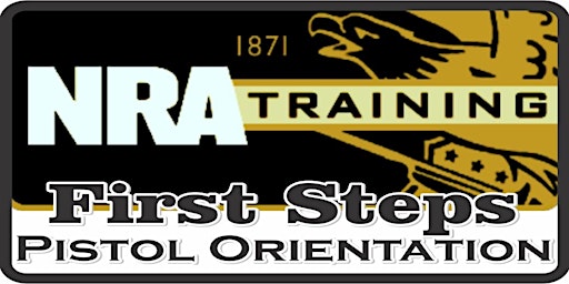 Imagem principal do evento NRA First Steps Pistol Orientation