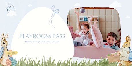 Playroom Pass CHILDREN'S RESIDENCY