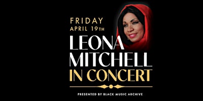 Imagen principal de Grammy-Award Winning, MET Opera Legend Leona Mitchell Live in Concert