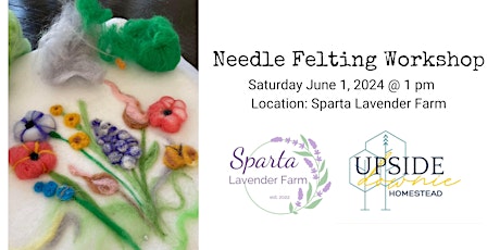 Needle Felting Workshop at Sparta Lavender Farm