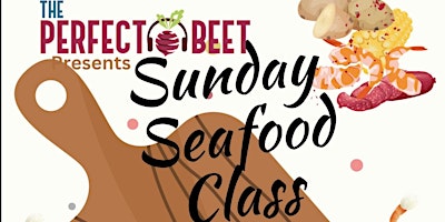 Primaire afbeelding van Seafood Sunday Cooking Class @ The Perfect Beet
