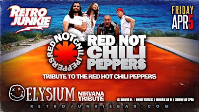 RED NOT CHILI PEPPERS (RHCP Tribute) + ELYSIUM (Nirvana Tribute)