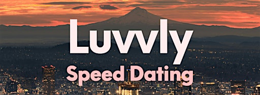 Collection image for Luvvly Speed Dating - Portland