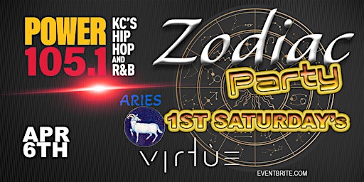Primaire afbeelding van 105.1  1ST Saturday Zodiac Party at VIRTUE 13824 US HWY 71,4-6-2024