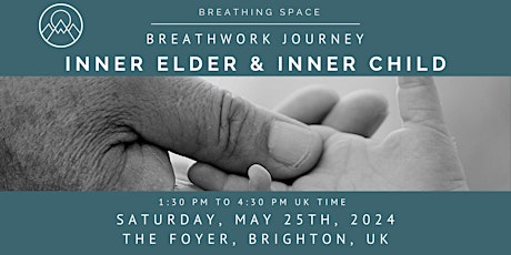 Breathing Space Breathwork Journey:  Inner Elder, Inner Child