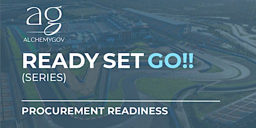 Imagen principal de Ready, Set, Go!! - Procurement Readiness