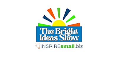 The Bright Ideas Show - Live Networking & Fun primary image