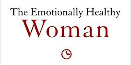 Emotionally Healthy Woman Book Discussion