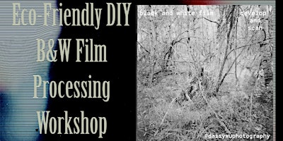 Imagem principal do evento Eco-Friendly DIY Black and White Film Processing Workshop