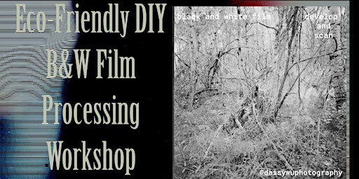 Imagem principal de Eco-Friendly DIY Black and White Film Processing Workshop