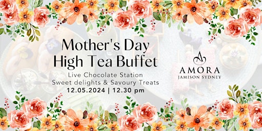 Imagen principal de Mother’s Day High Tea Buffet at Amora