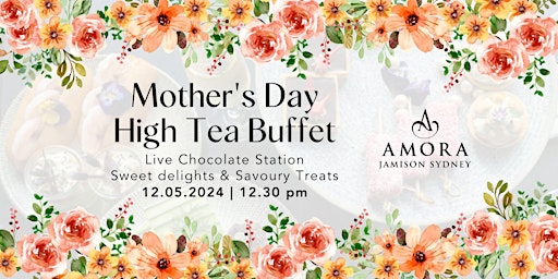 Mother’s Day High Tea Buffet at Amora primary image