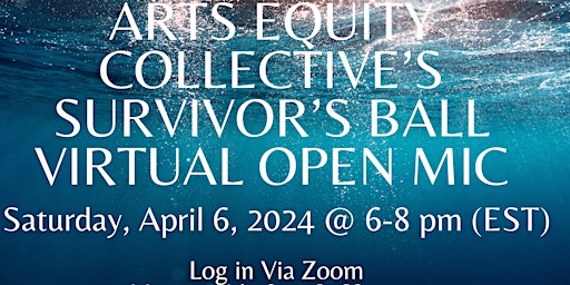 Imagen principal de Arts Equity Collective's Survivor's Ball Virtual Open Mic