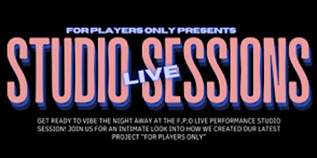 For Players Only Presents "Studio Sessions Live"