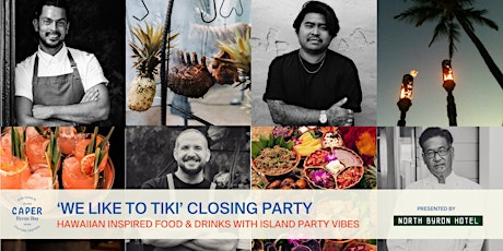 We Like to Tiki: Closing Party - Caper Byron Bay Food & Culture Festival