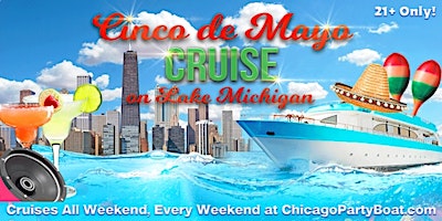 Immagine principale di Cinco de Mayo Cruise on Lake Michigan | 21+ | Live DJ | Full Bar 