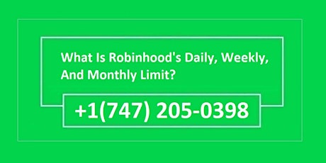 What Is Robinhood's Daily, Weekly, and Monthly Limit? How to Increase Them?