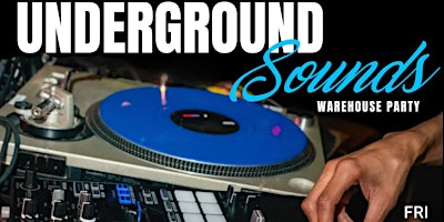 Imagen principal de Warehouse Dance Party - Underground Sounds