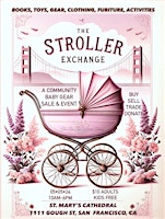 Primaire afbeelding van The Stroller Exchange - The Great Bay Area Baby Gear Swap!