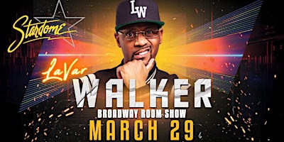 Imagem principal do evento LaVar Walker live at the Stardome  3/29