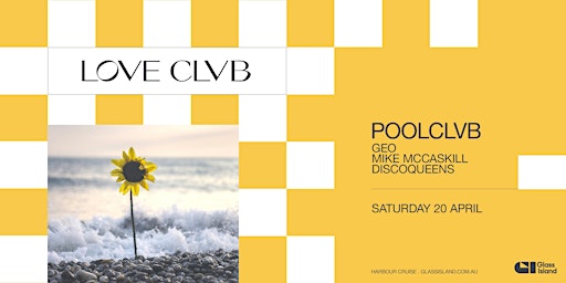 Imagem principal de Glass Island - POOLCLVB pres. LOVE CLVB - Saturday 20th April 2024