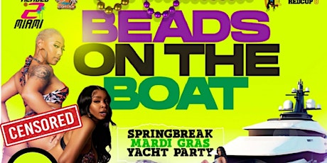 SPRING BREAK #BeadsOnTheBoat & #LateNightDrip YACHT PARTY primary image