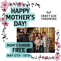 Imagem principal do evento Mother's Day Week at Craft Axe Throwing!
