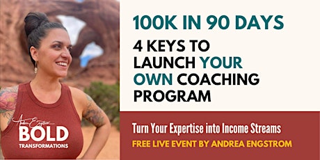 $100k in 90 Days: 4 Keys to Launch Your Own Coaching Program