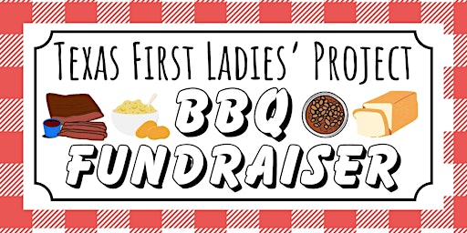 Imagen principal de Texas First Ladies Project BBQ Fundraiser