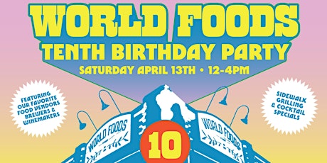 World Foods 10 Year Anniversary Event