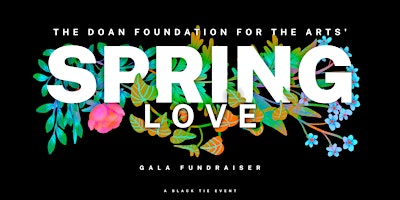 Imagem principal do evento SPRING LOVE Gala Fundraiser Ft. ROCKELL & ONE VO1CE by The Doan Foundation