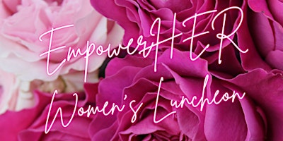 Imagem principal do evento EmpowerHER Women’s Luncheon