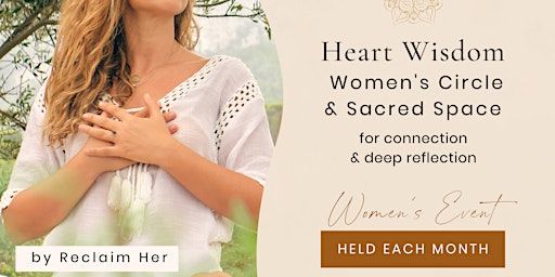 Heart Wisdom ~ Empowerment ~ Meditation ~ Soulful Women's Circle