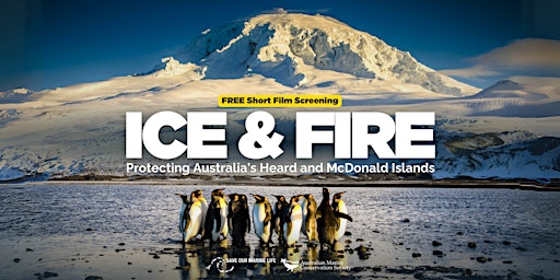 Immagine principale di Ice and Fire: Protecting Australia's Heard and McDonald Islands - Sydney 