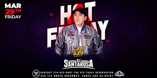 Primaire afbeelding van Hot Friday with DJ Santa Rosa
