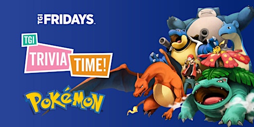 Imagem principal do evento POKEMON Trivia [FOUNTAIN GATE] at TGI Fridays