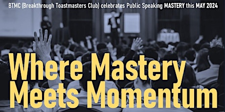 Breakthrough Toastmasters MAY Chapter Meeting!