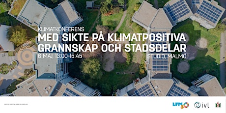 Klimatkonferens - Med sikte på klimatpositiva grannskap och stadsdelar