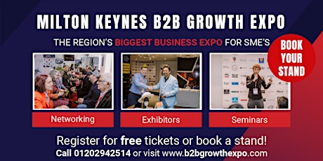 B2B Growth Expo - Milton Keynes- Exhibitors Only- 25th July 2024