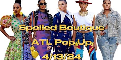 The Spoiled Boutique ATL Pop Up!