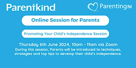Parentkind - Top Tips Promoting Your Child's Independence Session primary image