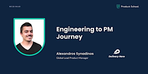 Hauptbild für Webinar: Engineering to PM Journey by Delivery Hero Sr Technical PM